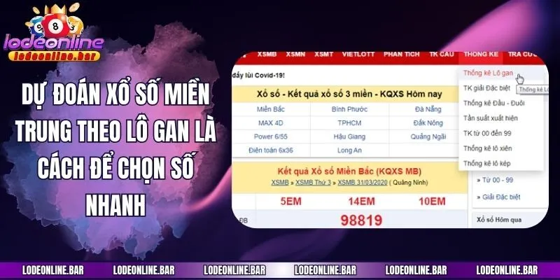 Dự đoán xổ số miền Trung theo lô gan là cách để chọn số nhanh