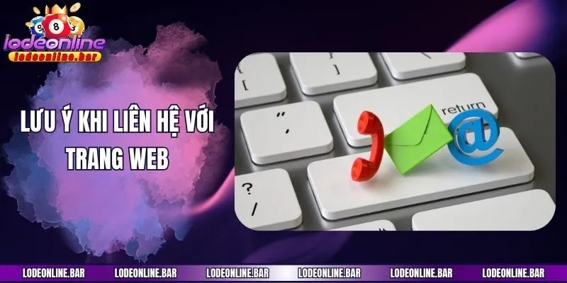 Lưu ý khi liên hệ với trang web